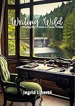 Writing Wild: Freeing The Creative Person Within